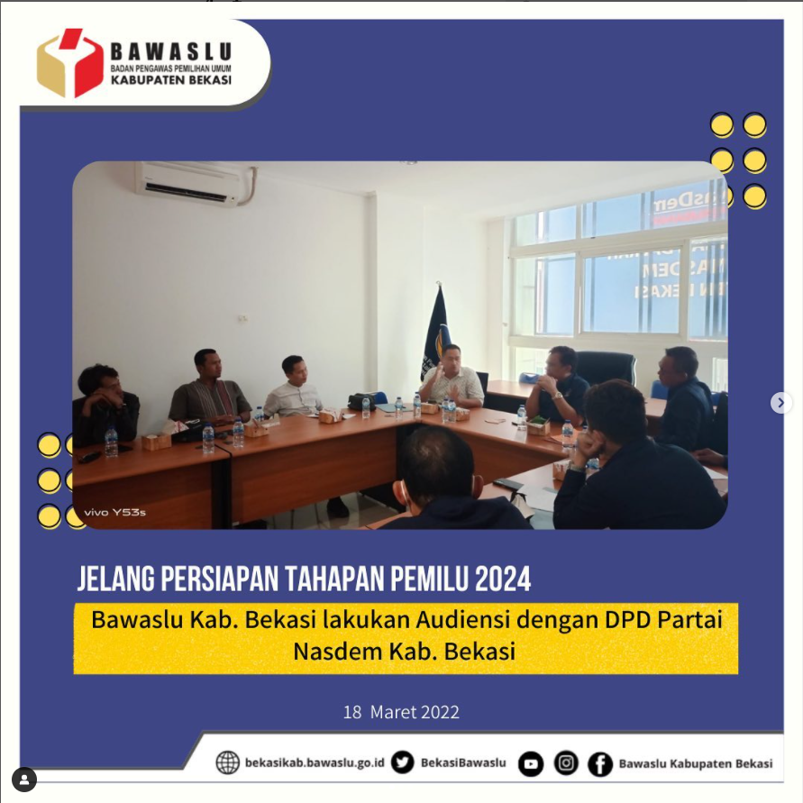 Audiensi dengan DPD Partai Nasdem Kab. Bekasi terkait program pengawasan di Kantor DPD Partai Nasdem Kab. Bekasi,
