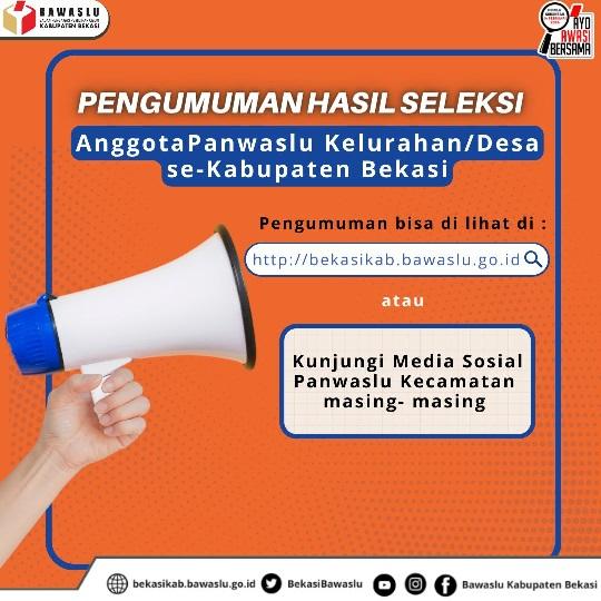 PENGUMUMAN HASIL SELEKSI ANGGOTA PANWASLU KELURAHAN/DESA SE-KABUPATEN BEKASI