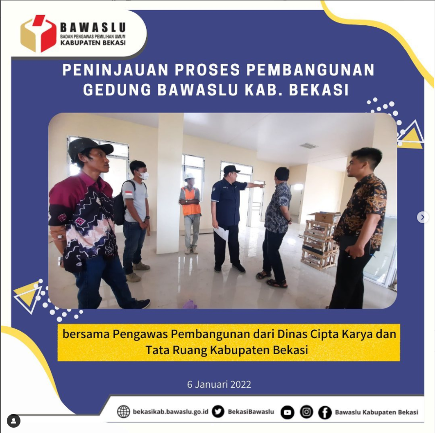 Pengawas Pembangunan dari Dinas Cipta Karya dan Tata Ruang Kabupaten Bekasi melakukan Peninjauan Proses Pembangunan Gedung Bawaslu Kabupaten Bekasi
