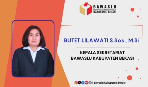Kepala Sekretariat Bawaslu Kabupaten Bekasi