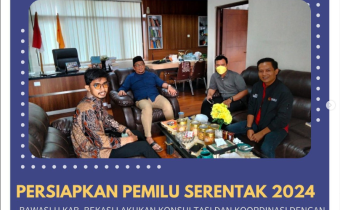Persiapan menghadapi Pemilu dan/atau Pemilihan Serentak tahun 2024, Divisi Pengawasan dan Hubal Bawaslu Kab. Bekasi lakukan konsultasi dan koordinasi dengan Bawaslu Jawa Barat