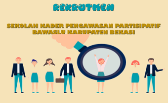 Rekrutmen Sekolah Kader Pengawasan Partisipatif Bawaslu Kabupaten Bekasi