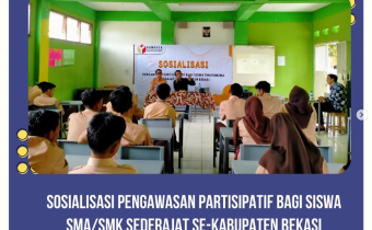 Sosialisasi Pengawasan Partisipatif bagi Siswa SMA/SMK Sederajat Se-Kabupaten Bekasi