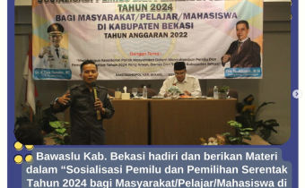 Sosialisasi Pemilu dan Pemilihan Serentak Tahun 2024 bagi Masyarakat/Pelajar/Mahasiswa di Kabupaten Bekasi