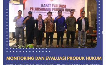 Monitoring dan Evaluasi Produk Hukum Bawaslu Kabupaten Bekasi  Ã¢â‚¬Å“Rapat Evaluasi Pelaksanaan Produk HukumÃ¢â‚¬Â